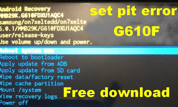 free flash file samsung g610f baseband G610FDDU1 repair set pit error 1