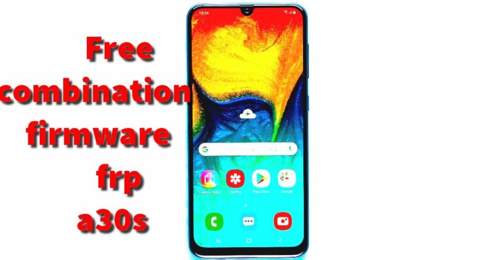 Free Rom Combination - Firmware Samsung a30s a307 Remove Frp 1