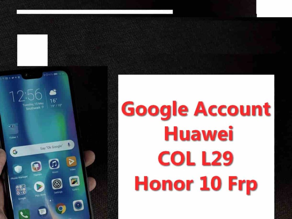 How To Remove Google Account Huawei COL L29 Honor 10 Frp Without Pc 1