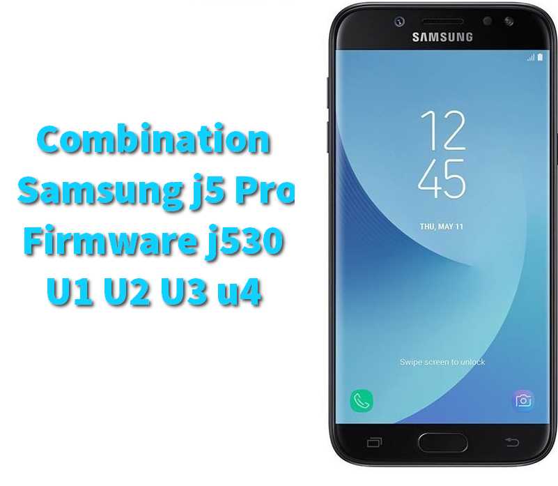 Free Flash file Samsung J5 Pro J530F Firmware all binary Frp Combination 3
