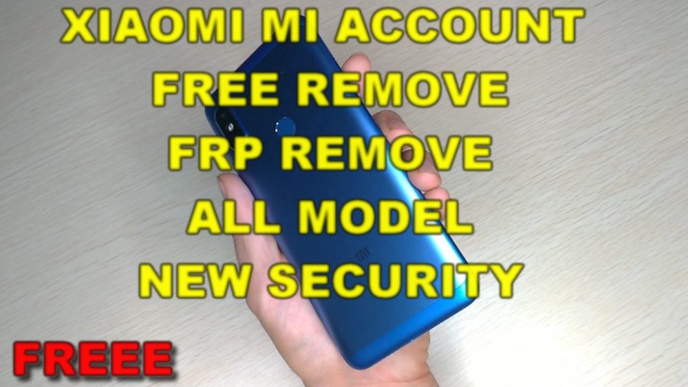 FREE Xiaomi Unlock Mi Account FRP ALL New Model 2020