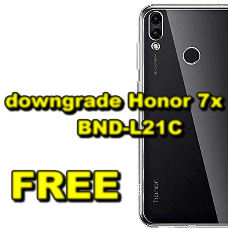 downgrade Honor 7x BND-L21C