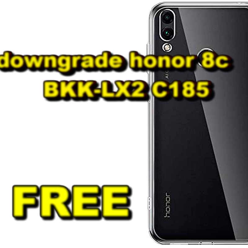 downgrade honor 8c BKK-LX2 C185